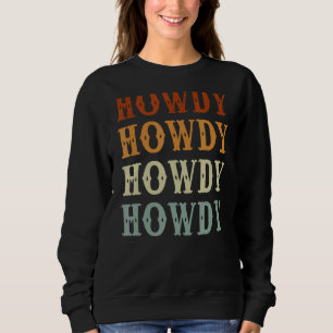 Land & Western Howdy Howdy Howdy Howdy Retro Co Sweatshirt