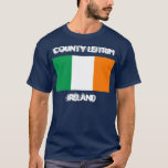 Landkreis Leitrim, Irland mit irischer Flagge T-Shirt<br><div class="desc">Landkreis Leitrim,  Irland mit irischer Flagge</div>