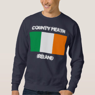Landkreis Meath, Irland mit irischer Flagge Sweatshirt