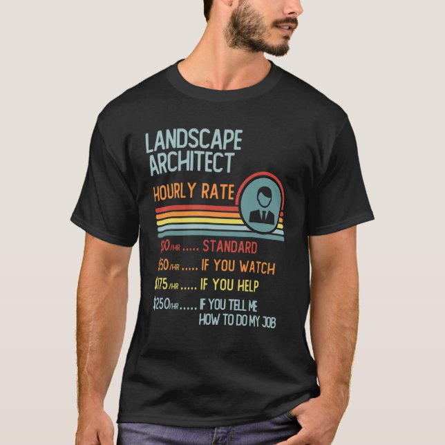 Landscape Architect Hourly Rate T-Shirt Retro Job  (Vorderseite)