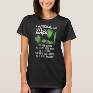 Landscaper Landschaftsarchitektin Ehefrau Hu T-Shirt