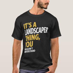 Landscaper-Sache T-Shirt