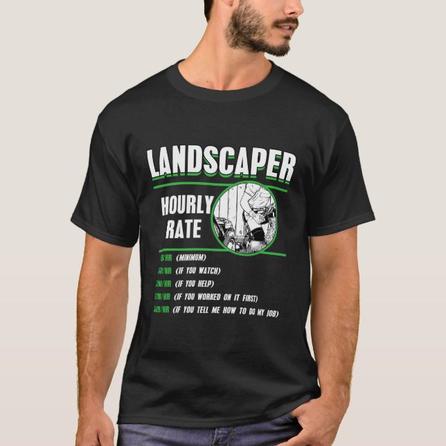 Landscaper Stundenpreis Landschaftsgärtnerei Garte T-Shirt (Vorderseite)