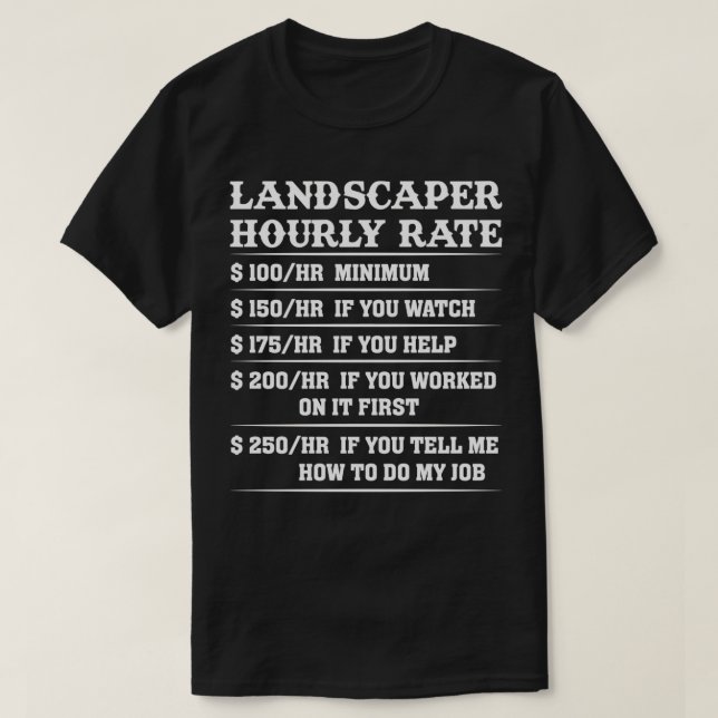 Landscaper Stundensatz T-Shirt (Design vorne)