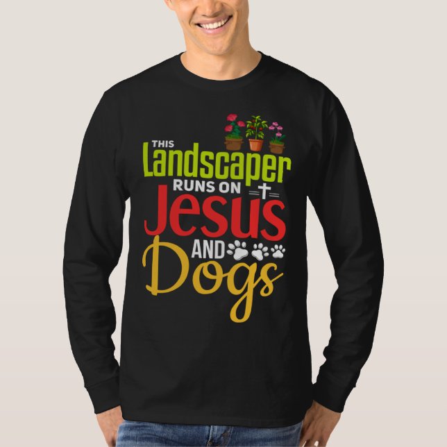 Landscaping  Christian Jesus Dog  Landscaper T-Shirt (Vorderseite)