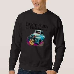 Landstraßen bringen mich Vintag Zuhause Sweatshirt