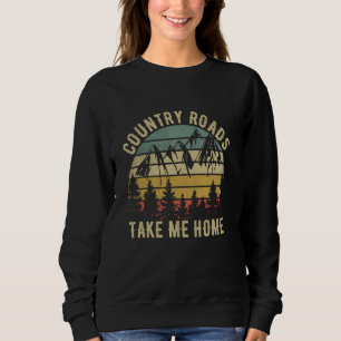Landstraßen bringen mich Zuhause Cowboy Western Vi Sweatshirt