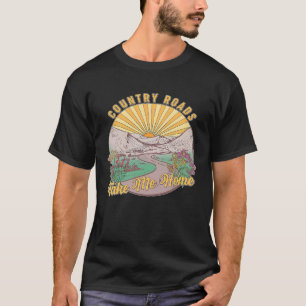 Landstraßen bringen mich Zuhause T-Shirt