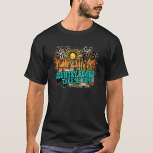 Landstraßen bringen mich Zuhause T-Shirt