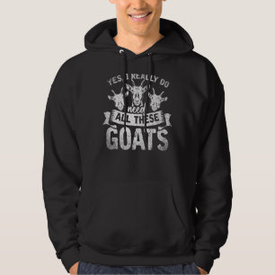 Landtiere Ja, ich brauche wirklich all diese Ziege Hoodie