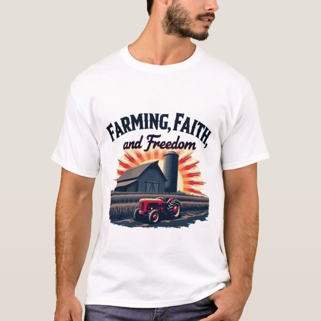 Landwirtschaft, Glaube und Freiheit T-Shirt (Vorderseite)