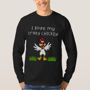 Landwirtschaft I Liebe mein verrücktes Hühnchen T-Shirt