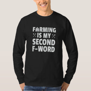 Landwirtschaft ist mein zweites F-Wort Agrar Trakt T-Shirt