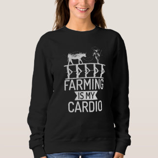Landwirtschaft ist meine Cardio Funny Farm Lover F Sweatshirt