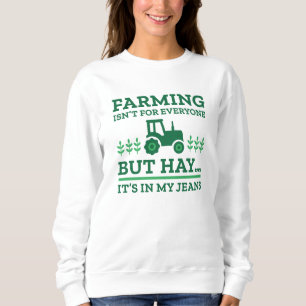 Landwirtschaft ist nicht für alle sweatshirt
