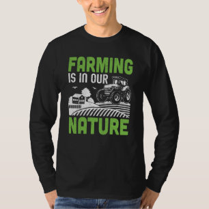 Landwirtschaft liegt in unserer Natur T-Shirt