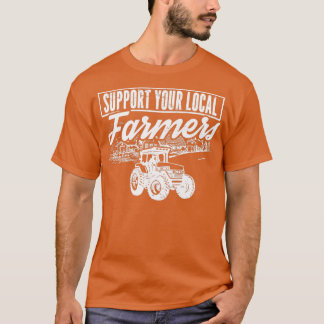 Landwirtschaft lokale Landwirtschaft Unterstützung T-Shirt