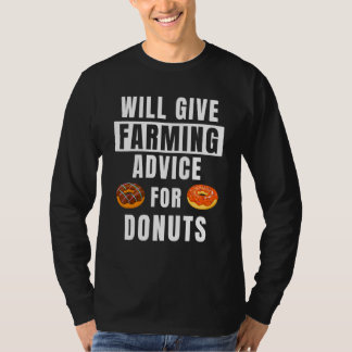 Landwirtschaftliche Beratung Für Donuts Farm Zitat T-Shirt