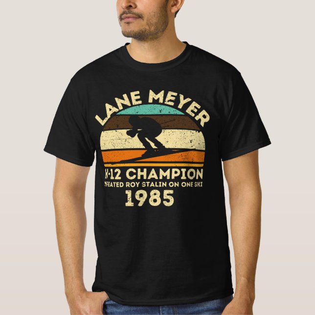 LANE MEYER K-12 CHAMPION SKIING SPORT GIFT T-Shirt (Vorderseite)