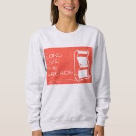 Lang lebe der Arcade Sweatshirt