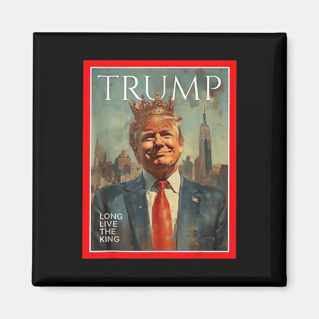 Lang lebe der König Trump Magnet (Vorne)