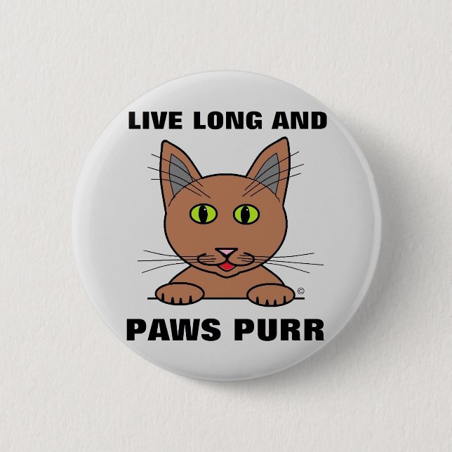 Lang leben und Paws Purr Funny Cat Button (Vorderseite)