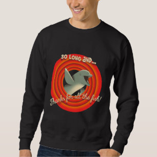 Lang und vielen Dank für alle Fische 421 Sweatshirt