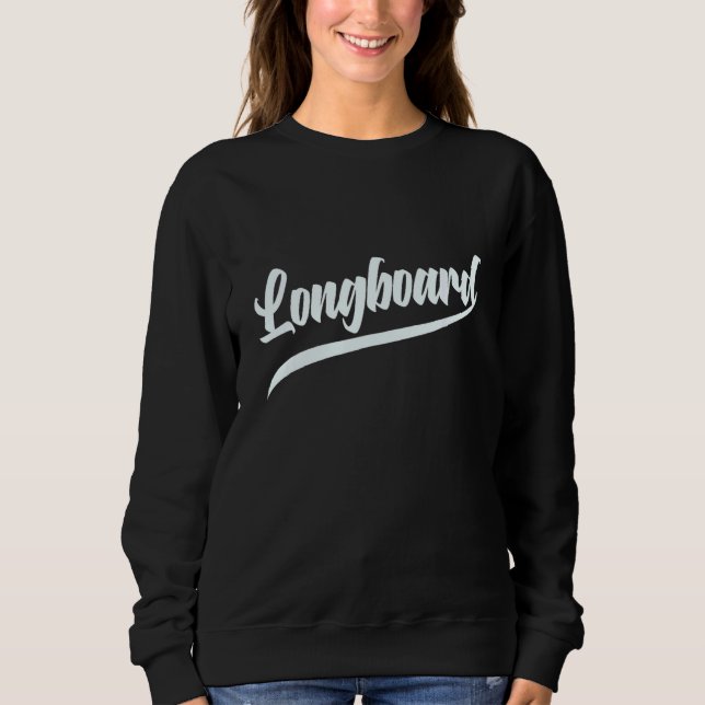 Langboarding ist die beste sweatshirt (Vorderseite)