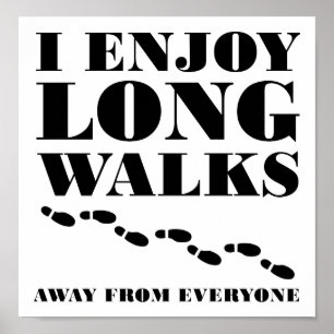 Lange Spaziergänge weg von allen Lustiges Poster