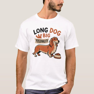 Langer Hund Cartoon mit großer Persönlichkeit T-Shirt