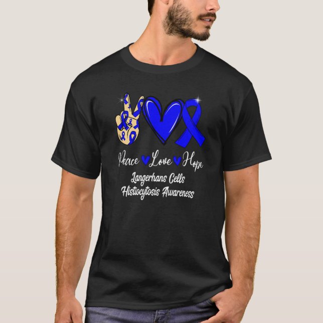 Langerhans Cells Histiocytosis Peace Liebe Hope Bl T-Shirt (Vorderseite)