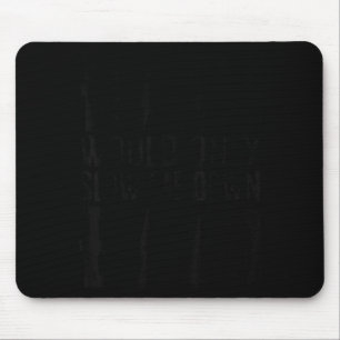Langes Haar würde mich nur bremsen Lustige Kunst Mousepad
