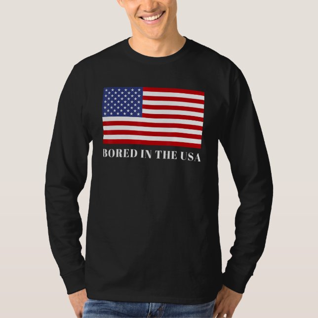 Langeweile in den USA T-Shirt (Vorderseite)