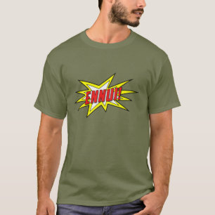 Langeweile… Wow! T-Shirt