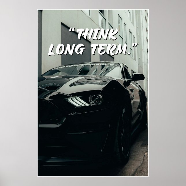 Langfristig denken Auto-Quote-Poster Poster (Vorne)