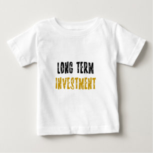 Langfristige Investitionen Baby T-shirt
