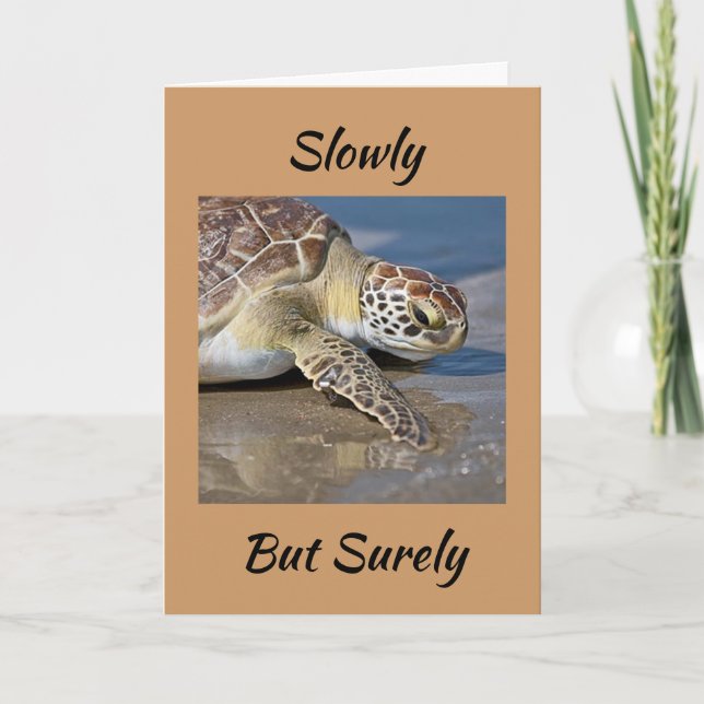 "LANGSAM, ABER SICHER" für IHREN **60. GEBURTSTAG* Karte (Vorderseite)