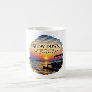 Langsam. Die Sonne kann warten. Friedliche Kunst z Kaffeetasse