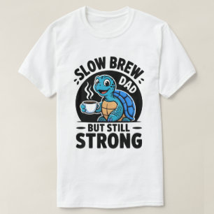 Langsam gebrühtes Dad-T-Shirt T-Shirt