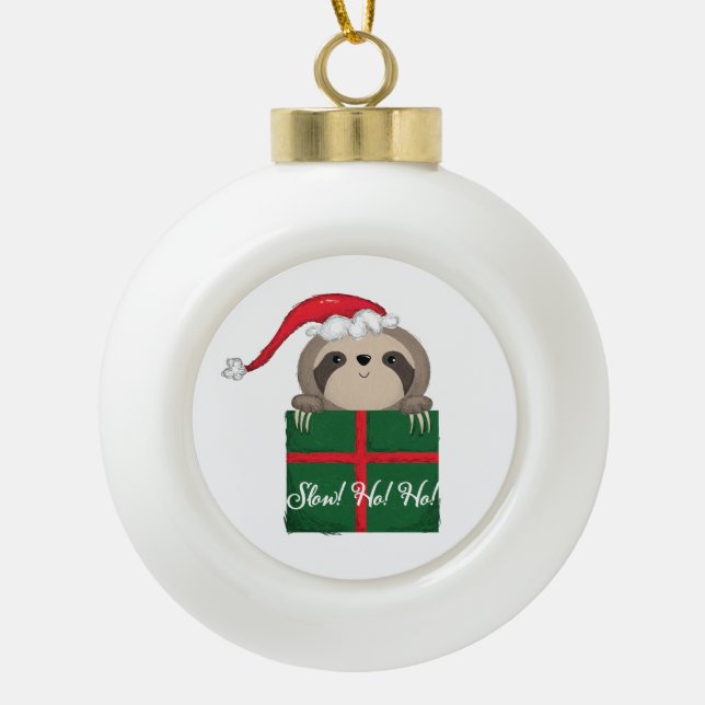 Langsam! Ho! Ho! Sloth Keramik Kugel-Ornament (Vorderseite)