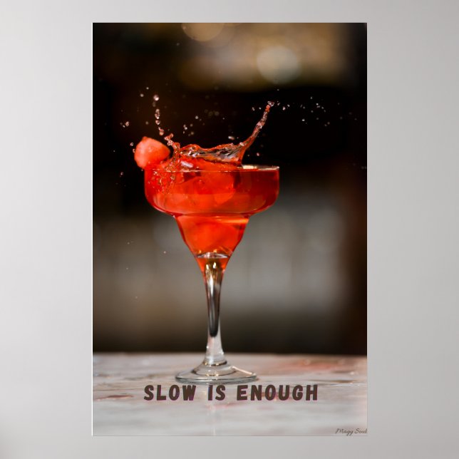 Langsam ist genug: Lebendiger roter Cocktail-Sprit Poster (Vorne)
