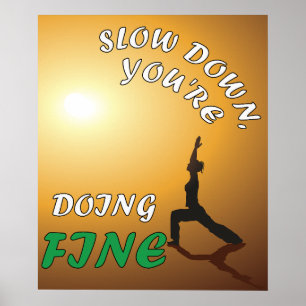 Langsam machen Sie schöne Motivierend Yoga Poster