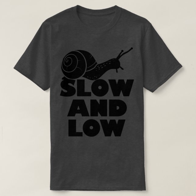 Langsam und schwach T-Shirt (Design vorne)