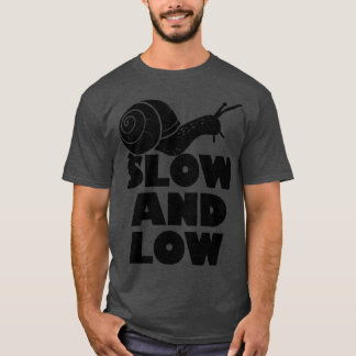 Langsam und schwach T-Shirt