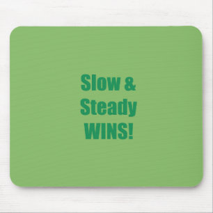 Langsam und stetig GEWINNT! Mousepad