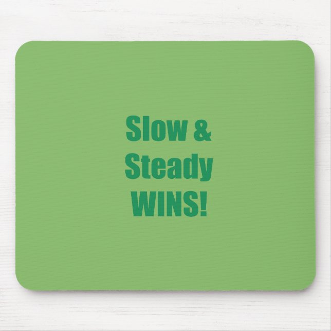 Langsam und stetig GEWINNT! Mousepad (Vorne)