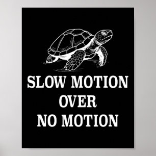 Langsame Bewegung über kein Motion Turtle Meme 1 Poster