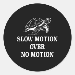 Langsame Bewegung über kein Motion Turtle Meme 1 Runder Aufkleber