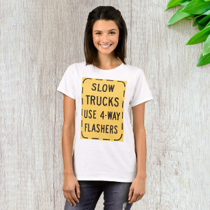 Langsame LKWs Straßenschild T-Shirt