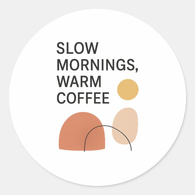 Langsame Morgen Warmer Kaffee Ästhetik Runder Aufkleber (Vorderseite)